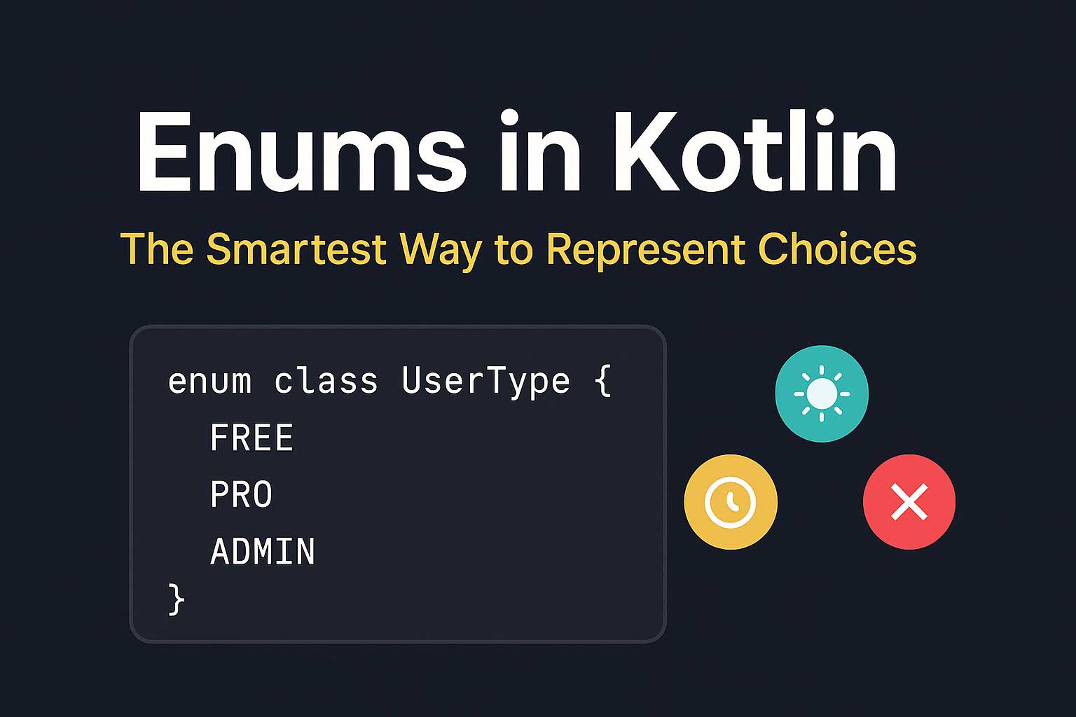 🧭 Enums in Kotlin — The Smartest Way to Represent Choices